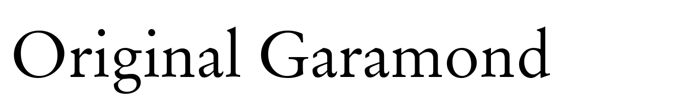 Original Garamond